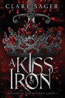 A Kiss of Iron - Clare Sager - 9781739804480