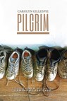 Pilgrim - Carolyn Gillespie - 9781739818906