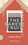 The Rarest Fruit - Gaelle Belem - 9781739842383