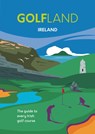 GOLFLAND IRELAND - Michael Atkinson ; Craig Morrison - 9781739854829