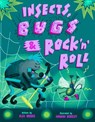 Insects, Bugs & Rock 'n' Roll - Alex Brooks - 9781739891718