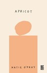 Apricot - Katie O'Pray - 9781739902117