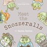 MEET THE SNOZZERALLS - KAREN HENTON - 9781739924645