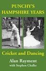 Punchy's Hampshire Years - Alan Rayment ; Stephen Chalke - 9781739929305