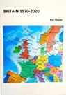 Britain 1970-2020 - Pat Thane - 9781739949747