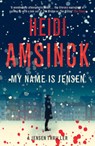 My Name is Jensen - Heidi Amsinck - 9781739966065
