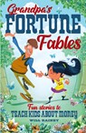 Grandpa's Fortune Fables - Will Rainey - 9781739972608