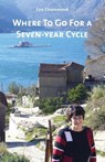 Where to Go for a Seven-year Cycle - Lyn Drummond - 9781740276719