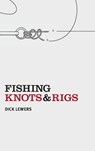 Fishing Knots & Rigs - Dick Lewers - 9781741101966