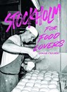 Stockholm for Food Lovers - CRAMBY,  Jonas - 9781741177145