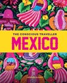 The Conscious Traveller Mexico - Cristina Alonso - 9781741179415
