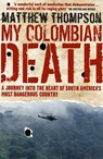 My Colombian Death - Matthew Thompson - 9781741982930