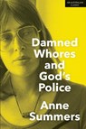 Damned Whores and God's Police - Anne Summers - 9781742234908