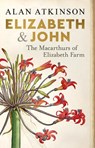 Elizabeth and John - Alan Atkinson - 9781742237565