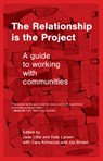 The Relationship is the Project - Jade Lillie ; Kate Larsen - 9781742238234