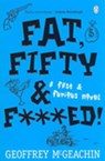 Fat, Fifty & F***ed! - Geoffrey McGeachin - 9781742286228