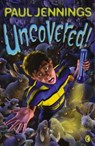 Uncovered! - Paul Jennings - 9781742286853