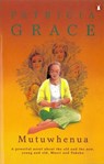 Mutuwhenua - Patricia Grace - 9781742287904