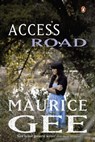 Access Road - Maurice Gee - 9781742288475
