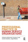 Professional Practice in Human Service Organisations - Catherine McDonald ; Christine Craik ; Linette Hawkins ; Judy (PhD Williams - 9781742370392