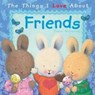 The Things I Love About Friends - Trace Moroney - 9781742480565