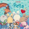 The Things I Love About Pets - Trace Moroney - 9781742487113