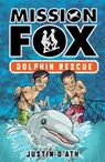 Dolphin Rescue: Mission Fox Book 3 - Justin D'Ath - 9781742533636