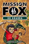Go Goanna: Mission Fox Book 7 - Justin D'Ath - 9781742536392