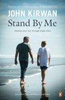 Stand By Me: Helping Your Teen Through Tough Times - John Kirwan ; Elliot Bell ; Kirsty Louden-Bell - 9781742539577