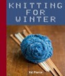 Knitting for Winter - PIERCE,  Val - 9781742575650