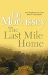 The Last Mile Home - Di Morrissey - 9781742622088