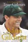 True Colours - Adam Gilchrist - 9781742622224