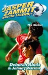 Jasper Zammit Soccer Legend 2: The Striker - Deborah Abela - 9781742745305