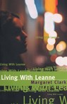 Living With Leanne - Margaret Clark - 9781742755915