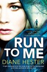 Run To Me - Diane Hester - 9781742756431