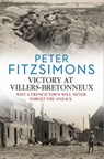 Victory at Villers-Bretonneux - Peter FitzSimons - 9781742759531