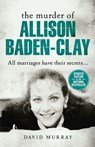The Murder of Allison Baden-Clay - David Murray - 9781742759845