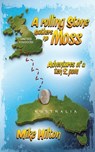 A Rolling Stone Gathers No Moss - Mike Hilton - 9781742841861
