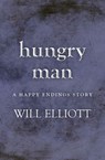 Hungry Man - A Happy Endings Story - Will Elliott - 9781743099612