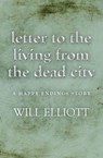 Letter to the living from Dead City - A Happy Endings Story - Will Elliott - 9781743099629