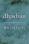 Dhayban - A Happy Endings Story - Will Elliott - 9781743099636