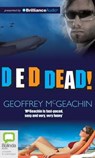 D-E-D Dead! - MCGEACHIN,  Geoffrey - 9781743191149