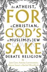 For God's Sake - Antony Loewenstein ; Jane Caro ; Rachel Woodlock ; Simon Smart - 9781743289136