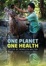 One Planet, One Health - Professor Merrilyn Walton - 9781743325377