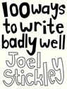 100 Ways to Write Badly Well - Joel Stickley - 9781743340776