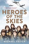 Heroes of the Skies - Michael Veitch - 9781743485675