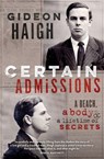Certain Admissions: A Beach, a Body and a Lifetime of Secrets - Gideon Haigh - 9781743485958