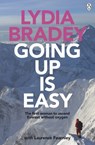 Lydia Bradey: Going Up Is Easy - Laurence Fearnley - 9781743486979