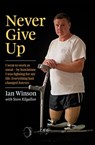 Never Give Up - Ian Winson - 9781743487228