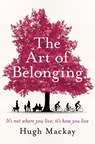 The Art of Belonging - Hugh Mackay - 9781743518328